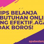 3 TIPS BELANJA KEBUTUHAN ONLINE YANG EFEKTIF AGAR TIDAK BOROS!