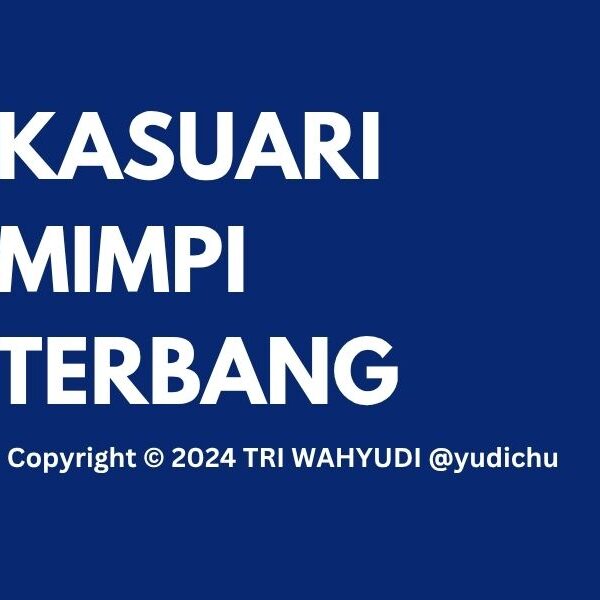 Cerita Pendek: Kasuari Mimpi Terbang