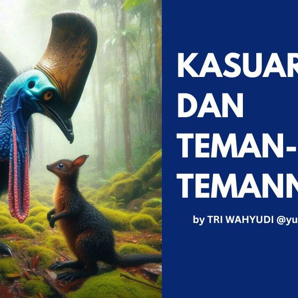 Cerita Pendek: Kasuari dan Teman-temannya