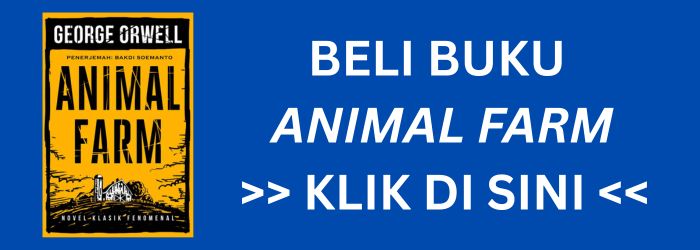Review Buku Animal Farm karya George Orwell, Cerita Peternakan Binatang Dipimpin Babi