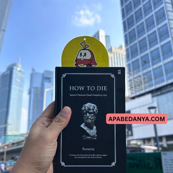 Review Buku How to Die karya Seneca, Sebuah Panduan Kuno untuk Mati yudichu apabedanyacom how to die tentang apa