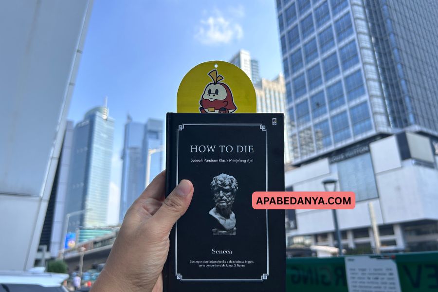 Review Buku How to Die karya Seneca, Sebuah Panduan Kuno untuk Mati yudichu apabedanyacom how to die tentang apa