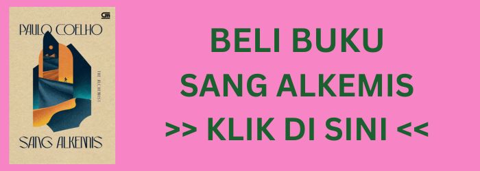 Review Buku Sang Alkemis karya Paulo Coelho, Perjalanan Mencari Harta Karun YUDICHU APABEDANYACOM BUKU THE ALCHEMIST