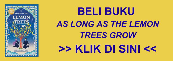 Review Buku As Long As the Lemon Trees Grow Karya Zoulfa Katouh