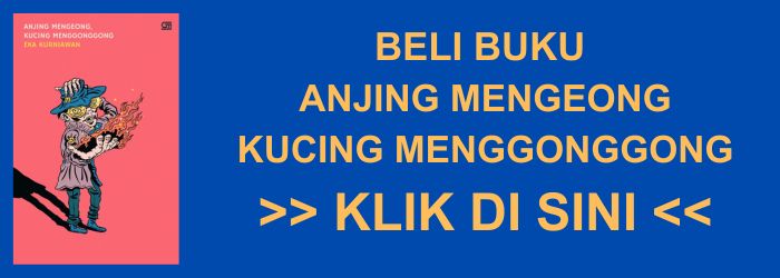 Review Buku Anjing Mengeong Kucing Menggonggong Karya Eka Kurniawan