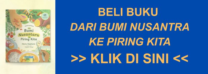 Review Buku Dari Bumi Nusantara ke Piring Kita Karya Maria Stephanie  dan Widyasari Hanaya